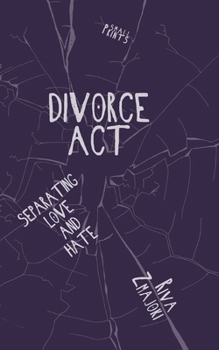 Paperback Divorce Act: Separating Love and Hate Book