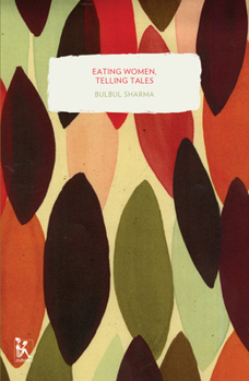 Paperback Eating Women, Telling Tales: Stories about Food Book