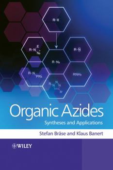Hardcover Organic Azides: Syntheses and Applications Book