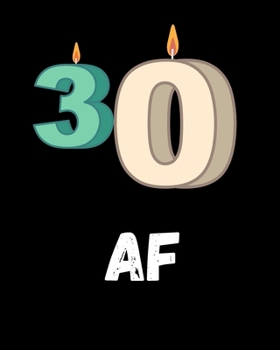 30 AF: funny 30th birthday gifts cute monthly planner - Perfect gift for 30th birthday celebration