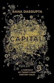 Hardcover Capital: A Portrait of Twenty-First Century Delhi Book
