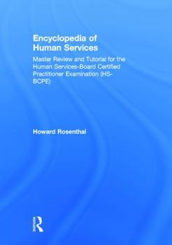 Hardcover Encyclopedia of Human Services: Master Review and Tutorial for the Human Services-Board Certified Practitioner Examination (Hs-Bcpe) Book