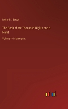 The Book of the Thousand Nights and a Night: Volume 9 - in large print