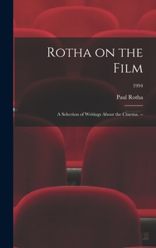 Hardcover Rotha on the Film: a Selection of Writings About the Cinema. --; 1994 Book