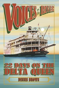 Hardcover Voices on the River: 22 Days on the Delta Queen Book