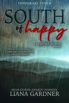 South of Happy - Book #2 of the Katie McCabe