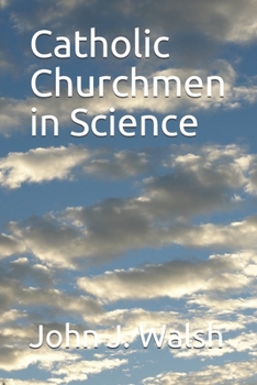 Paperback Catholic Churchmen in Science Book