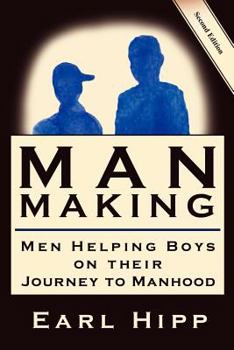 Paperback Man-Making - Men Helping Boys on Their Journey to Manhood Book