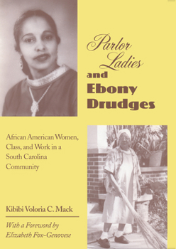 Parlor Ladies  Ebony Drudges: African American Women