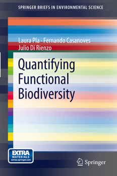 Quantifying Functional Biodiversity - Book  of the SpringerBriefs in Environmental Science