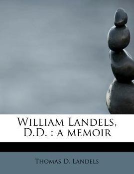 William Landels, D D : A Memoir