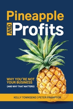 Pineapple and Profits: Why You're Not Your Business (And Why That Matters)