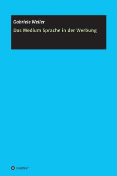 Hardcover Das Medium Sprache in der Werbung [German] Book