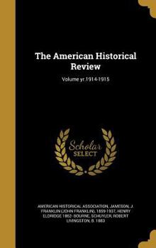 Hardcover The American Historical Review; Volume yr.1914-1915 Book