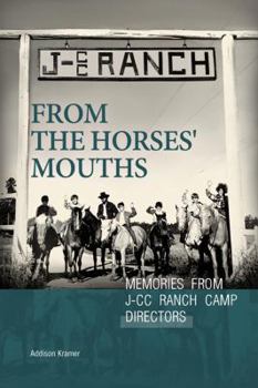 Paperback From the Horses' Mouths: Memories From J-CC Ranch Camp Directors Book
