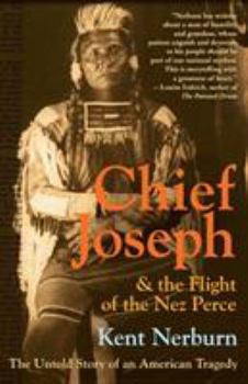 Paperback Chief Joseph & the Flight of the Nez Perce: The Untold Story of an American Tragedy Book