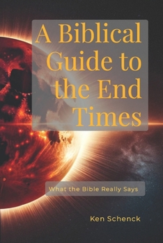 Paperback A Biblical Guide to the End Times: What the Bible Really Says Book