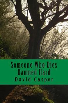 Paperback Someone Who Dies Damned Hard Book