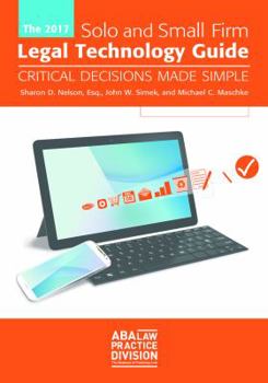 Paperback The 2017 Solo and Small Firm Legal Technology Guide: Critical Decisions Made Simple Book