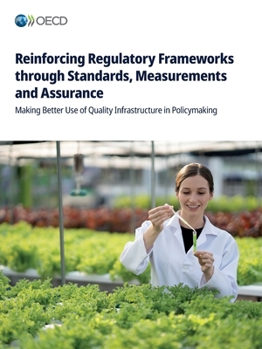 Paperback Reinforcing Regulatory Frameworks through Standards, Measurements and Assurance Book