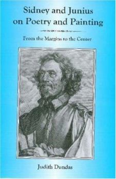 Hardcover Sidney and Junius on Poetry and Painting: From the Margins to the Center Book