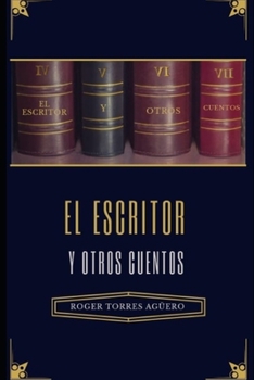 Paperback El Escritor y otros Cuentos [Spanish] Book