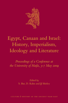 Egypt, Canaan and Israel: History, Imperialism, Ideology and Literature - Book #52 of the Culture and History of the Ancient Near East