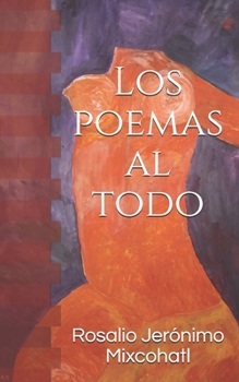 Paperback Los poemas al todo [Spanish] Book