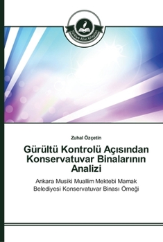 Paperback Gürültü Kontrolü Aç&#305;s&#305;ndan Konservatuvar Binalar&#305;n&#305;n Analizi [Turkish] Book