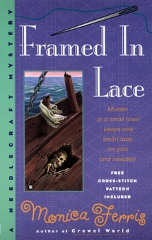 Framed in Lace (Needlecraft Mysteries, #2) - Book #2 of the A Needlecraft Mystery