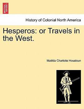 Paperback Hesperos: Or Travels in the West. Book