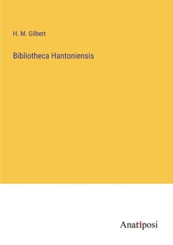 Paperback Bibliotheca Hantoniensis Book