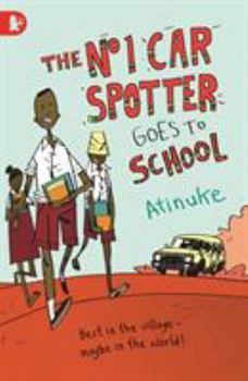 The No. 1 Car Spotter Goes to School - Book #4 of the No. 1 Car Spotter