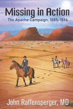 Paperback Missing in Action: The Apache Campaign, 1885-1886 Book