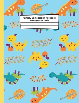 Dinosaur Primary Composition Notebook: Dinosaur Gifts, Story Journal ~ Blank Dotted Midline Lined Paper ~ K2 School Note Book for Kids