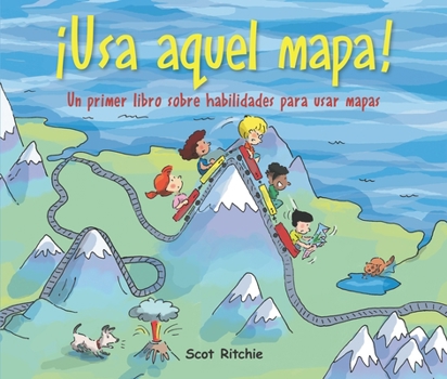 Paperback ¡Usa Aquel Mapa!: Un Primer Libro Sobre Habilidades Para Usar Mapas [Spanish] Book