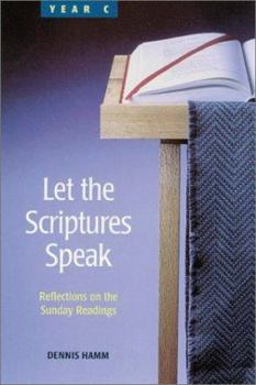 Paperback Let the Scriptures Speak: Reflections on the Sunday Readings, Year C Book