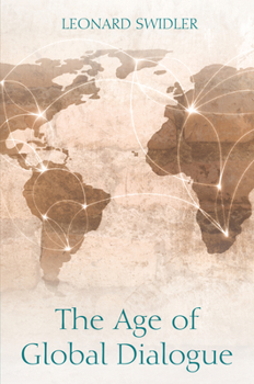 Paperback The Age of Global Dialogue Book