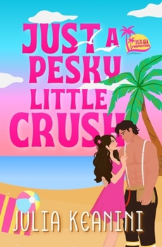Paperback Just a Pesky Little Crush Book