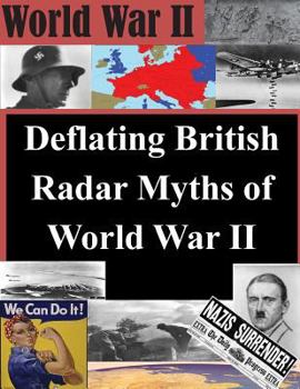 Paperback Deflating British Radar Myths of World War II Book