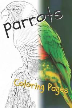 Paperback Parrot Coloring Pages: Beautiful Parrots Drawings for Kids and for Adults Relaxation Book