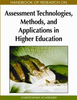 Hardcover Handbook of Research on Assessment Technologies, Methods, and Applications in Higher Education Book