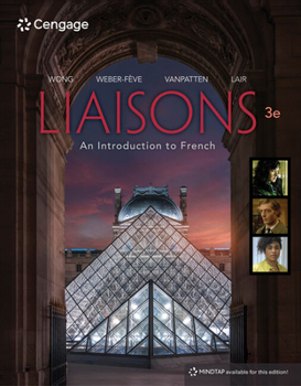 MindTap for Wong/Weber-Fève/VanPatten's Liaisons: An Introduction to French 4 terms Printed Access Card (MindTap Course List)