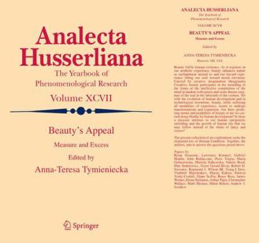 Beauty's Appeal: Measure and Excess - Book #97 of the Analecta Husserliana