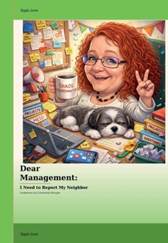 Hardcover Dear Management: I need to report my neighbor! Book
