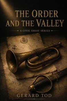 Paperback The Order and the Valley: A Civic Essay Series Book