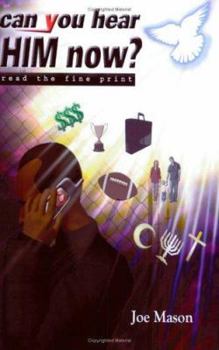 Paperback Can You Hear Him Now?: Read the Fine Print Book
