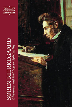 Hardcover Søren Kierkegaard: Discourses and Writings on Spirituality Book