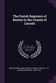 Paperback The Parish Registers of Boston in the County of Lincoln: 1 Book