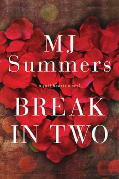 Break In Two: Full Hearts #1 - Book #1 of the Full Hearts